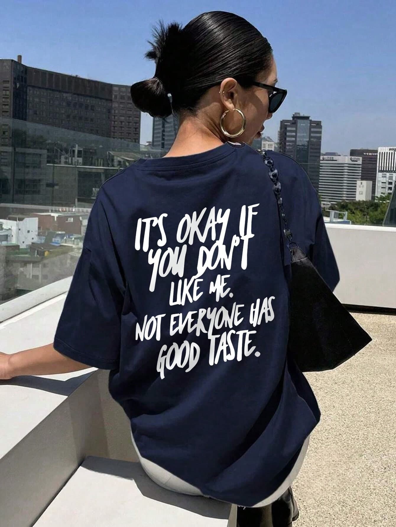 Casual Round Neck Sarcastic Slogan T-Shirt For Women, "It's Okay If You Don't Like Me" Attitude Graphic Tee, Comfortable "Not Everyone Has Good Taste" Ironic Quote Top Summer